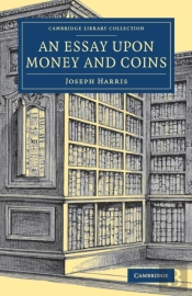 An Essay Upon Money And Coins
