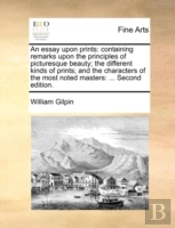 An Essay Upon Prints: Containing Remarks