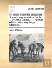 An Essay Upon The Education Of Youth In