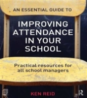 An Essential Guide To Improving Attendance In Your School