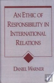 An Ethic Of Responsibility In International Relations