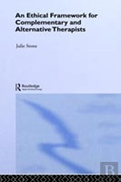 An Ethical Framework For Complementary And Alternative Therapists