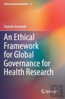 An Ethical Framework For Global Governance For Health Research