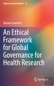 An Ethical Framework For Global Governance For Health Research