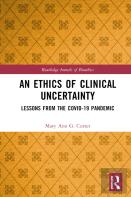 An Ethics Of Clinical Uncertainty