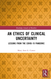 An Ethics Of Clinical Uncertainty