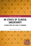An Ethics Of Clinical Uncertainty
