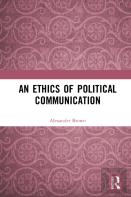 An Ethics Of Political Communication