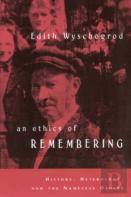 An Ethics Of Remembering