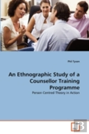 An Ethnographic Study Of A Counsellor Training Programme