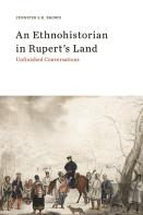 An Ethnohistorian In Rupertâ€™S Land