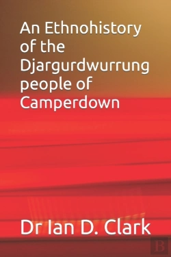 Bertrand.pt - An Ethnohistory Of The Djargurdwurrung People Of Camperdown