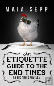 An Etiquette Guide To The End Times