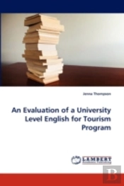 An Evaluation Of A University Level English For Tourism Program