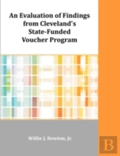 An Evaluation Of Findings From Cleveland'S State-Funded Voucher Program
