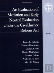 An Evaluation Of Mediation And Early Neutral Evaluation Under The Civil Justice Reform Act