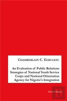 An Evaluation Of Public Relations Strategies Of National Youth Service Corps And National Orientation Agency For Nigeria'S Integration