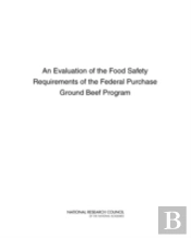 An Evaluation Of The Food Safety Requirements Of The Federal Purchase Ground Beef Program