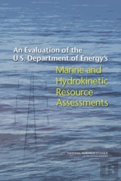 An Evaluation Of The U.S. Department Of Energy'S Marine And Hydrokinetic Resource Assessments