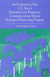 An Evaluation Of The U.S. Navy'S Extremely Low Frequency Submarine Communications Ecological Monitoring Program