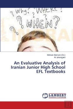 Bertrand.pt - An Evaluative Analysis Of Iranian Junior High School Efl Textbooks