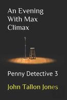 An Evening With Max Climax