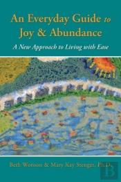 An Everyday Guide To Joy & Abundance