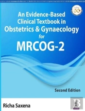 An Evidence-Based Clinical Textbook In Obstetrics & Gynaecology For Mrcog-2