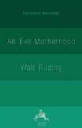 An Evil Motherhood