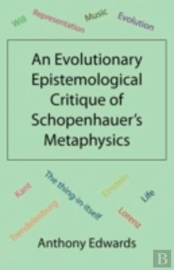 Bertrand.pt - An Evolutionary Epistemological Critique Of Schopenhauer'S Metaphysics