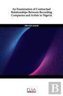 An Examination Of Contractual Relationships Between Recording Companies And Artists In Nigeria