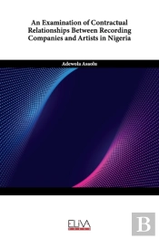 An Examination Of Contractual Relationships Between Recording Companies And Artists In Nigeria