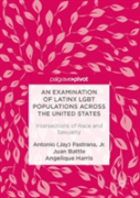 An Examination Of Latinx Lgbt Populations Across The United States