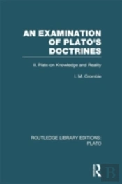 An Examination Of Plato'S Doctrines Vol 2 (Rle: Plato)