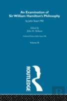 An Examination Of Sir William Hamilton'S Philosopy