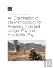 An Examination Of The Methodology For Awarding Imminent Danger Pay And Hostile Fire Pay