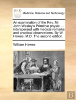 Bertrand.pt - An Examination Of The Rev. Mr. John Wesl