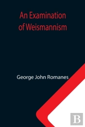 An Examination Of Weismannism