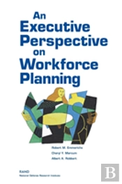 An Executive Perspective On Workforce Planning