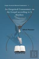 An Exegetical Commentary On The Gospel According To S. Matthew