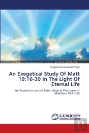 An Exegetical Study Of Matt 19:16-30 In