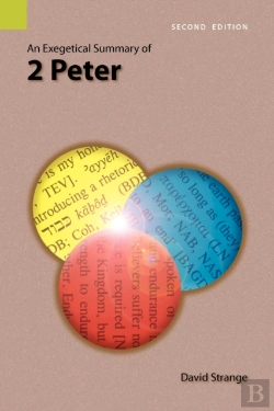 Bertrand.pt - An Exegetical Summary Of 2nd Peter, 2nd Edition