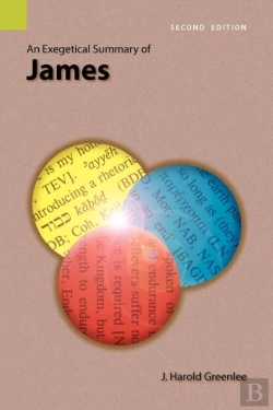 Bertrand.pt - An Exegetical Summary Of James, 2nd Edition