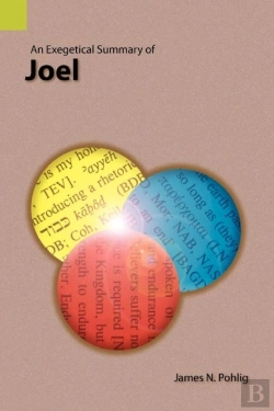 Bertrand.pt - An Exegetical Summary Of Joel