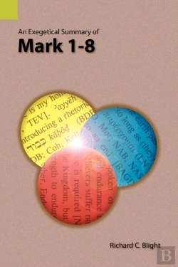 Bertrand.pt - An Exegetical Summary Of Mark 1-8