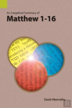 Bertrand.pt - An Exegetical Summary Of Matthew 1-16