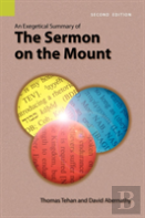 An Exegetical Summary Of The Sermon On The Mount, 2nd Edition