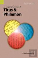 An Exegetical Summary Of Titus And Philemon, 2nd Edition