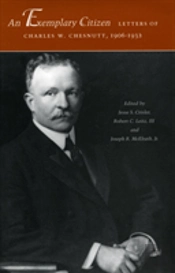 An Exemplary Citizen: Letters Of Charles W. Chesnutt, 1906-1932