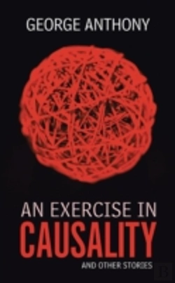 Bertrand.pt - An Exercise In Causality: And Other Stor